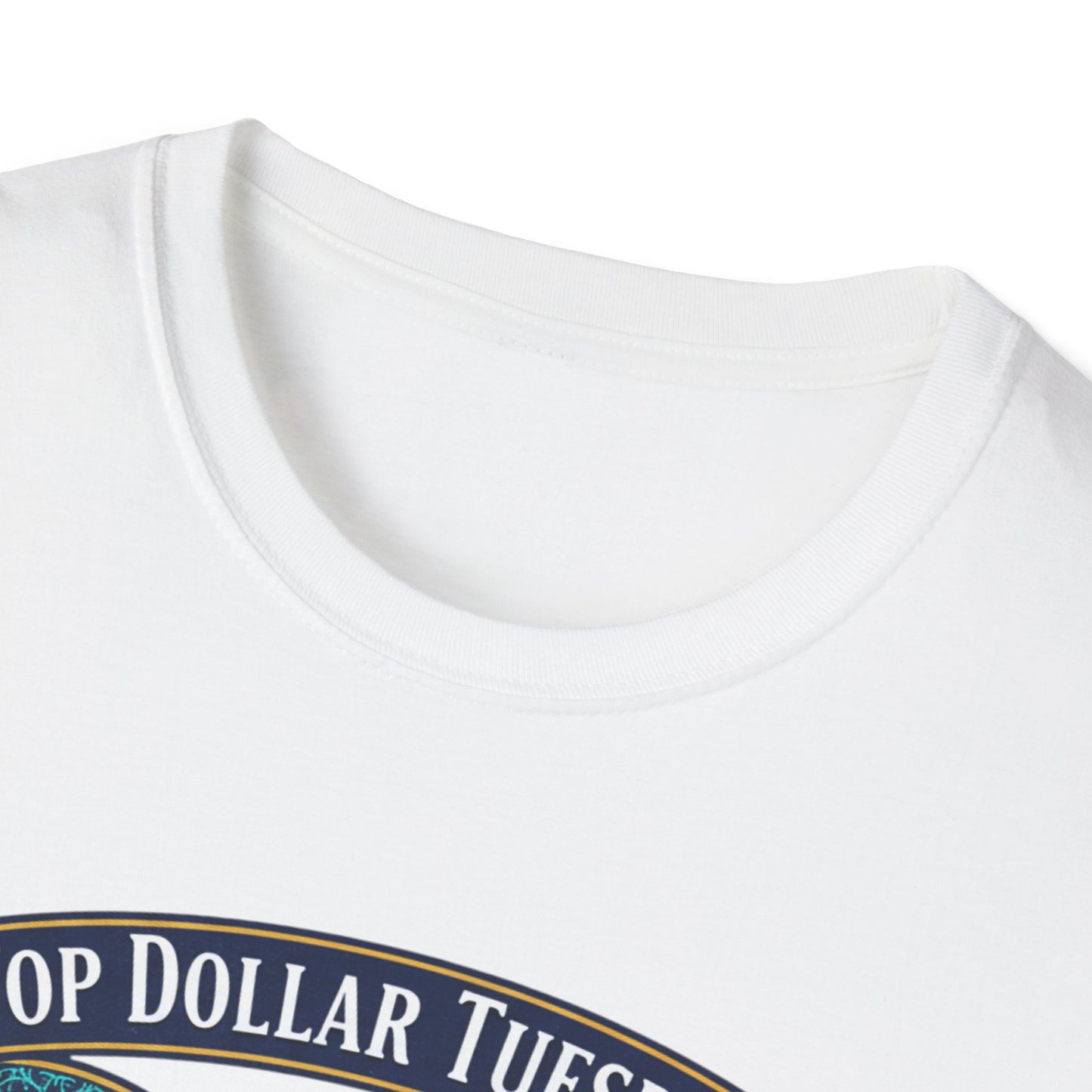 TOP DOLLAR TUESDAY unisex soft T-Shirt